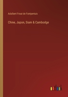 Chine, Japon, Siam & Cambodge 3385015987 Book Cover