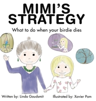 MIMI'S STRATEGY What to do when your birdie dies 1953255124 Book Cover