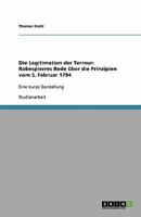 Die Legitimation der Terreur. Robespierres Rede �ber die Prinzipien vom 5. Februar 1794: Eine kurze Darstellung 3638853780 Book Cover