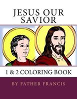 Jesus Our Savior 1 & 2 Coloring Book 1986483029 Book Cover