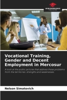Vocational Training, Gender and Decent Employment in Mercosur 6209546226 Book Cover