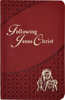 Following Jesus Christ: Prayers And Meditations On The Passion Of Christ 0899423388 Book Cover
