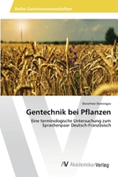 Gentechnik bei Pflanzen 3639467345 Book Cover