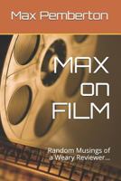 MAX on FILM: Random Musings of a Weary Reviewer… 1728682371 Book Cover