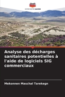 Analyse des décharges sanitaires potentielles à l'aide de logiciels SIG commerciaux (French Edition) 6208311756 Book Cover