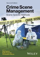 Crime Scene Management: Scene Specific Methods 1119180902 Book Cover