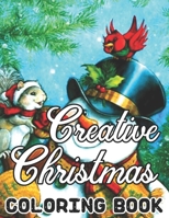 Creative Christmas Coloring Book: Creative Christmas Coloring Book for Adults: Beautiful 50 Christmas Holiday Designs!! B08N3M2319 Book Cover