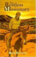 The Restless Missionary 1572581565 Book Cover