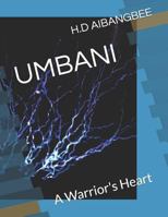 UMBANI: A Warrior's Heart 1720157626 Book Cover
