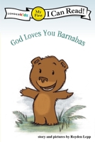 God Loves You Barnabas 0310715873 Book Cover