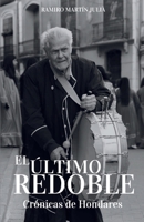 El último redoble: Crónicas de Hondares (Spanish Edition) B0GPWKV6JW Book Cover