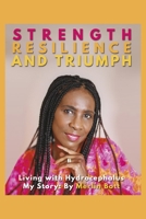 Strength, Resilience and Triumph: Living with Hydrocephalus: My Story null Book Cover