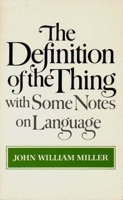 The Definition of the Thing: With Some Notes on Language 0393300595 Book Cover