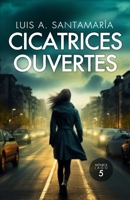 Cicatrices ouvertes (Inspectrice Mónica Lago) (French Edition) B0DP76WZ3D Book Cover