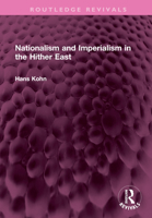 Nationalism and Imperialism in the Hither East 1032383836 Book Cover