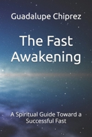 The Fast Awakening: A Spiritual Guide Toward a Successful Fast B0FKHHL76Y Book Cover