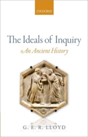 The Ideals of Inquiry: An Ancient History 0198705603 Book Cover