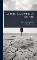 M. Tulli Ciceronis De Officiis (Latin Edition) 1024506665 Book Cover
