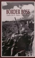 Border Boss: Captain John R. Hughes-Texas Ranger 0938349503 Book Cover
