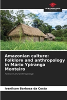 Amazonian culture: Folklore and anthropology in Mário Ypiranga Monteiro 620946176X Book Cover