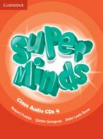 Super Minds Level 4 Class Audio CDs 0521217512 Book Cover