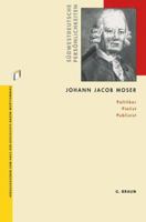 Johann Jacob Moser: Politiker Pietist Publizist 3765090557 Book Cover