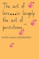 The art of love…is largely the art of persistence: Happy Valentine's Day 1661901840 Book Cover