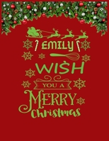 EMILY wish you a merry christmas: A Creative Holiday Coloring, Drawing, Word Search, Maze, Crosswords, Matching, Color by Number, Recipes and Word Scramble Activities Book for Boys and Girls Ages 6, 7 1671602382 Book Cover