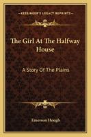 The Girl at the Halfway House 1537025848 Book Cover