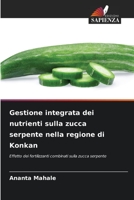 Gestione integrata dei nutrienti sulla zucca serpente nella regione di Konkan 6205828685 Book Cover