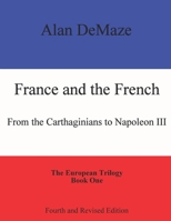 France and the French: From the Carthaginians to Napoleon III B0FB478G89 Book Cover