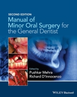 Manual of Minor Oral Surgery for the General Dentist 1118432150 Book Cover