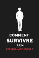 Comment survivre à un pervers narcissique ? (French Edition) B0C12HD834 Book Cover