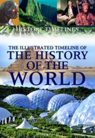 The Illustrated Timeline of the History of the World 1448847974 Book Cover