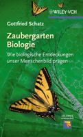 Zaubergarten Biologie: Wie biologische Entdeckungen unser Menschenbild prägen. 3527333398 Book Cover