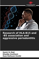 Research of HLA-B15 and -B5 association and aggressive periodontitis 6205901757 Book Cover