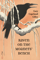 Raven on the Moaners' Bench 1961897628 Book Cover