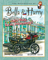 Let's Visit Saint Petersburg! (The Adventures of Bella & Harry) 1937616533 Book Cover