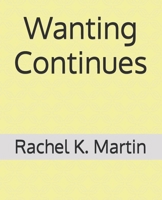 Wanting Continues B0F7XS4Z56 Book Cover