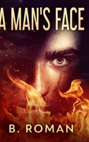 A Man's Face: Large Print Hardcover Edition 4867453609 Book Cover