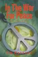 In the War for Peace: A Novel 1559211849 Book Cover