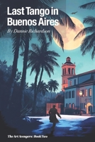 Last Tango in Buenos Aires B0FV8MPQBH Book Cover
