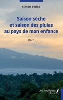 Saison sèche et saison des pluies au pays de mon enfance: Récit (French Edition) 2384178091 Book Cover