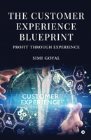 The Customer Experience Blueprint: Profit Through Experience B0FP3ZH98G Book Cover