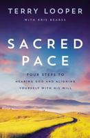 Sacred Pace: Four Steps to Hearing God and Aligning Yourself With His Will 0785223371 Book Cover