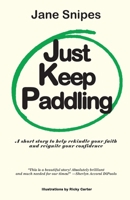 Just Keep Paddling B0F3WHVDNX Book Cover