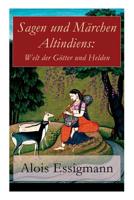Sagen Und M�rchen Altindiens: Welt Der G�tter Und Helden (Vollst�ndige Deutsche Ausgabe) 8026857917 Book Cover