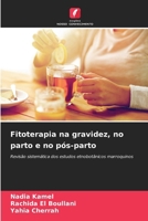 Fitoterapia na gravidez, no parto e no pós-parto (Portuguese Edition) 6207181328 Book Cover