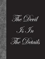 The Devil Is In The Details: Lined Notebook, 144 pages 1979704643 Book Cover