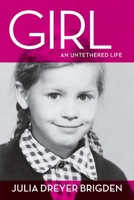 Girl: An Untethered Life 057852659X Book Cover